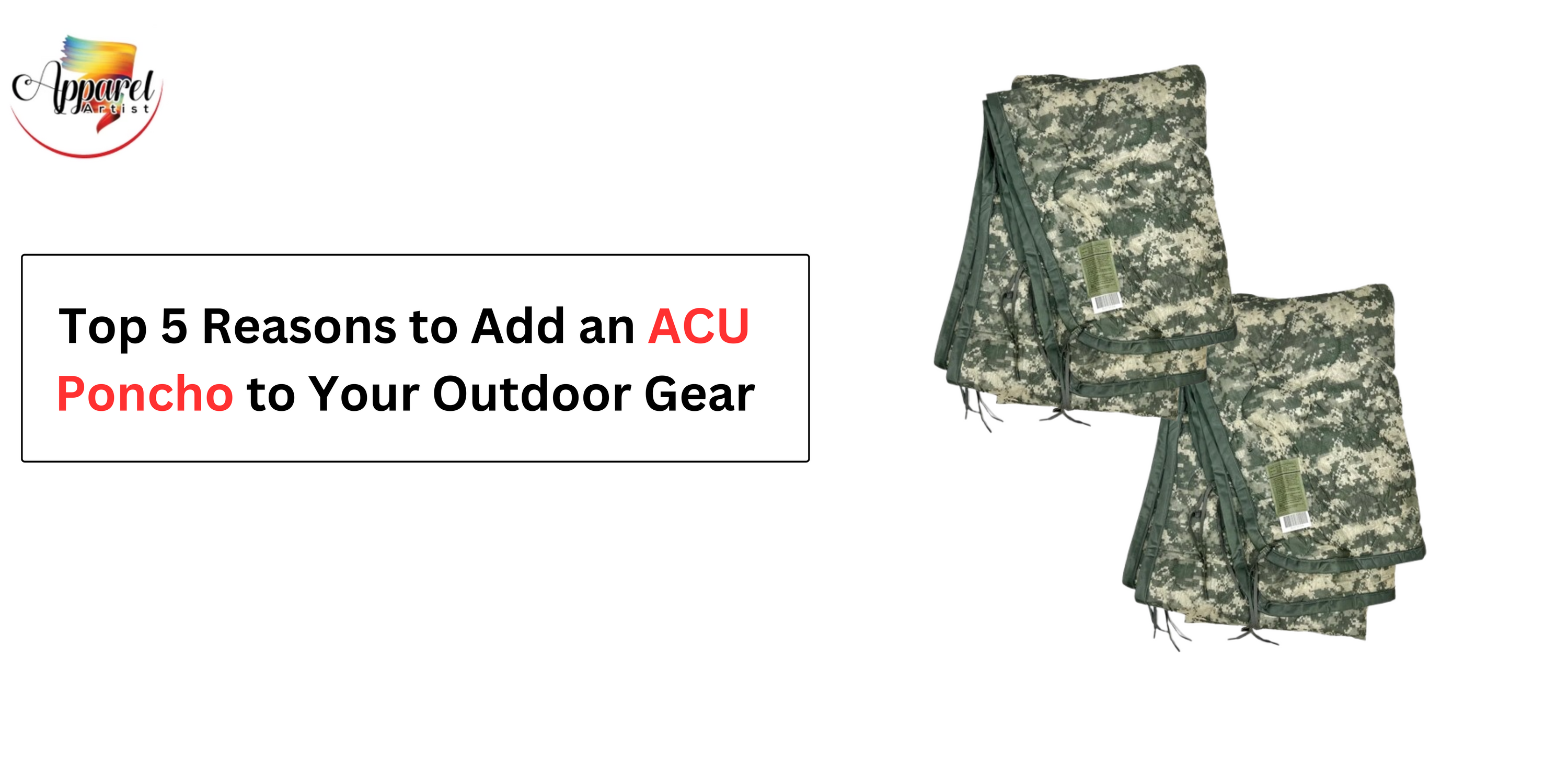 Top 5 Reasons to Add an ACU Poncho to Your Outdoor Gear