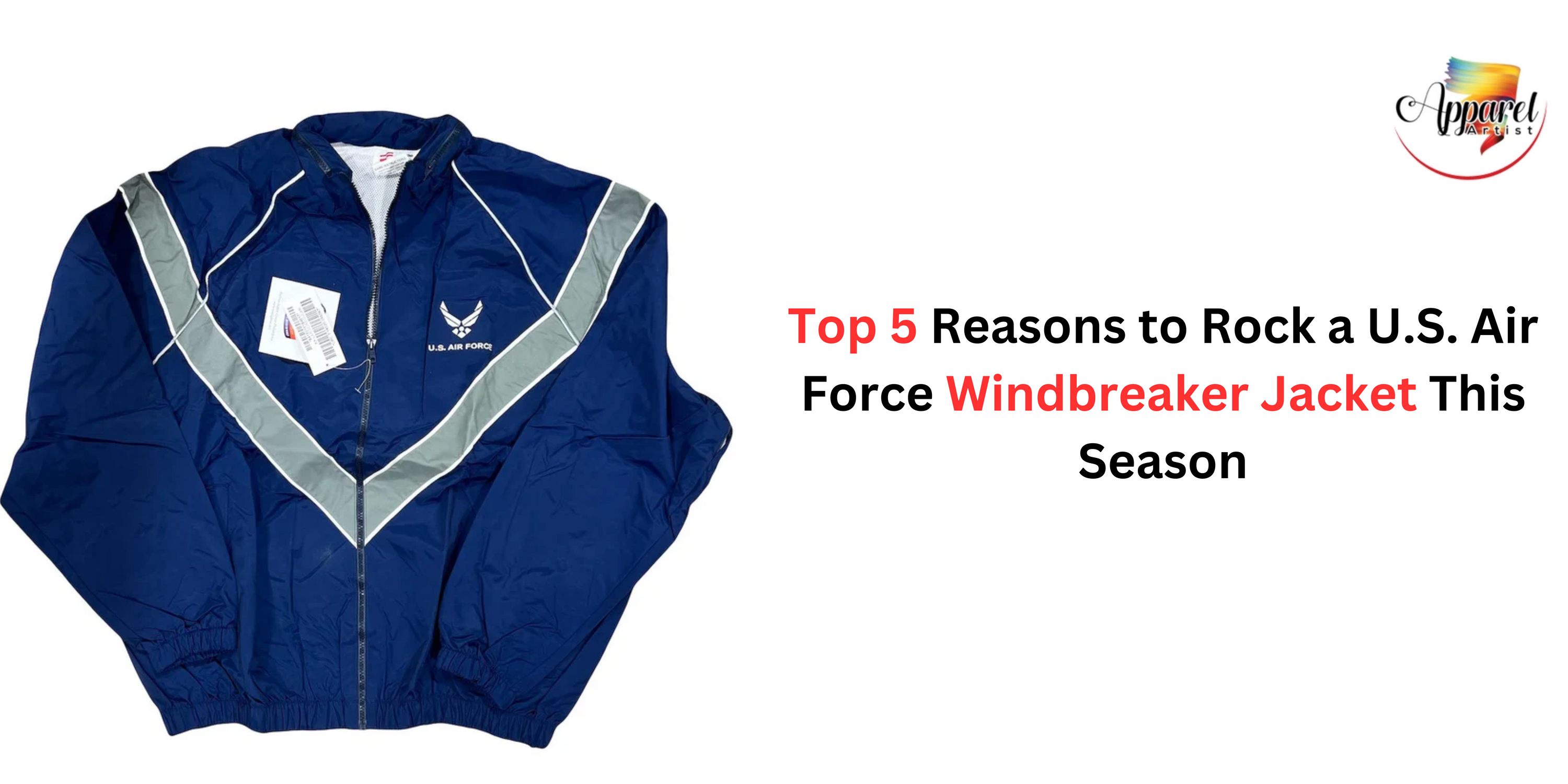 Top 5 Reasons to Rock a U.S. Air Force Windbreaker Jacket This Season